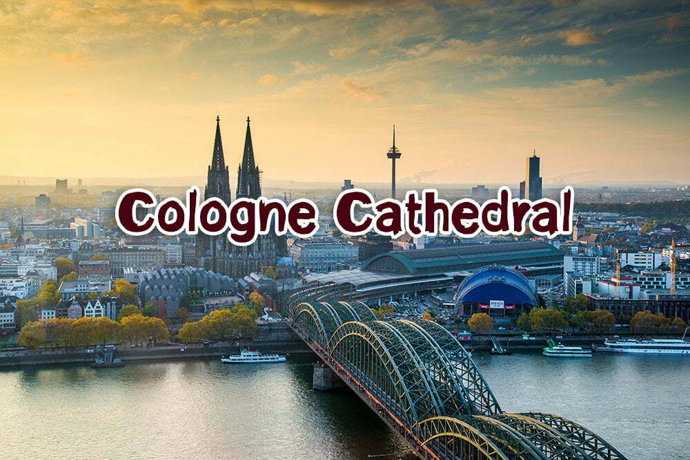 มหาวิหารแห่งโคโลญจ์ Cologne Cathedral ประเทศเยอรมนี