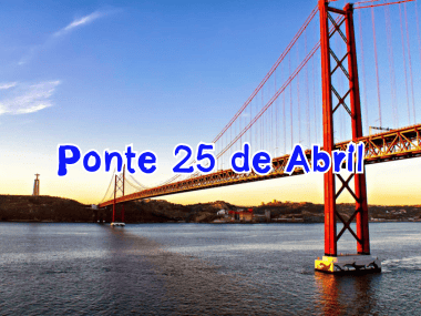 Ponte 25 de Abril สะพานแขวนที่ยาวที่สุดในยุโรป 