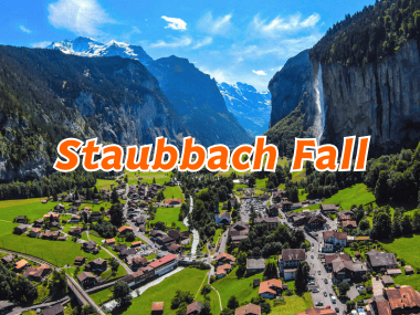 น้ำตกชเตาบ์บาค (Staubbach Fall) น้ำตกสูงโดดเด่น สวยตระการตา