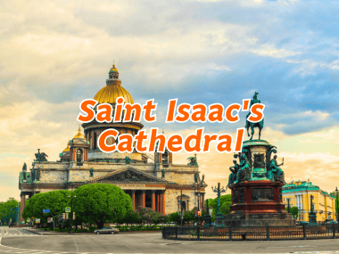 มหาวิหารเซนต์ไอแซค (Saint Isaac’s Cathedral) สถาปัตยกรรมที่ยิ่งใหญ่ที่สุดในกรุงเซนต์ปีเตอร์สเบิร์ก