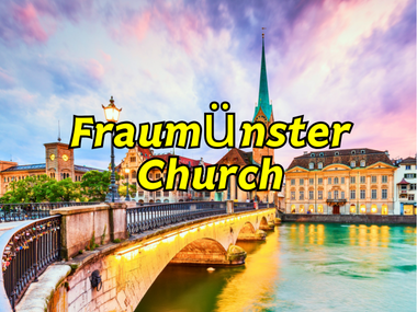 วิหารเฟรามุนสเตอร์ (Fraumünster Church) – ความงดงามแห่งซูริกที่ผสานศิลปะและประวัติศาสตร์