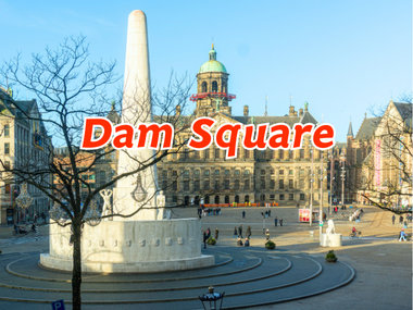 Dam Square หัวใจแห่งอัมสเตอร์ดัม เมืองเก่าสีสันที่ไม่เคยหลับ